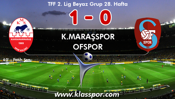 K.Maraşspor 1 - Ofspor 0