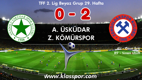 A. Üsküdar 0 - Z. Kömürspor 2