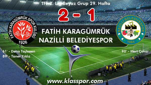 Fatih Karagümrük 2 - Nazilli Belediyespor 1