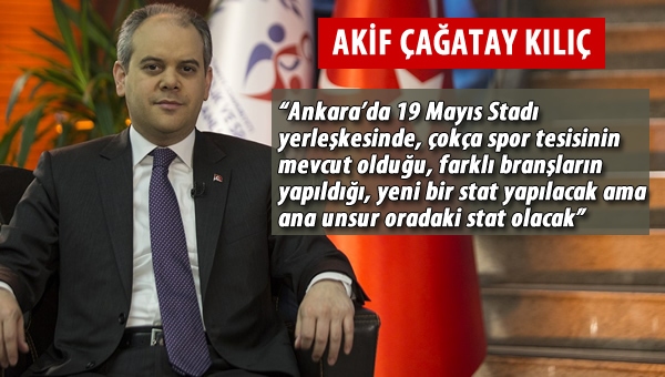 "Ankara'da sadece stat değil, spor merkezi yapacağız"