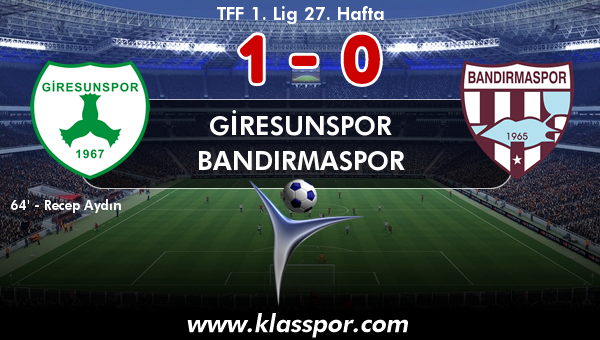 Giresunspor 1 - Bandırmaspor 0