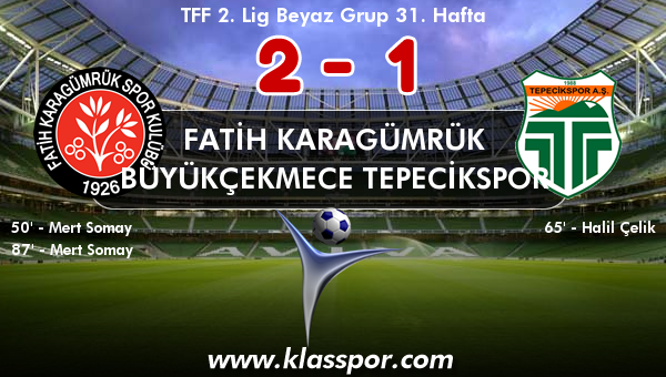 Fatih Karagümrük 2 - Büyükçekmece Tepecikspor 1