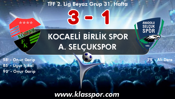 Kocaeli Birlik Spor 3 - A. Selçukspor 1