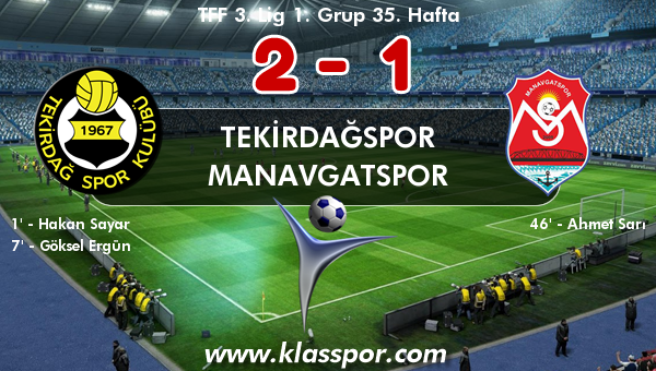 Tekirdağspor 2 - Manavgatspor 1