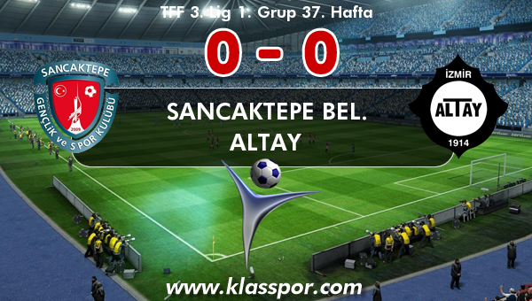 Sancaktepe Bel. 0 - Altay 0