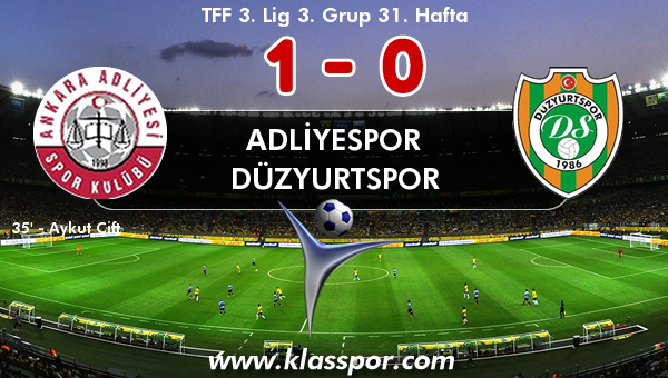 Adliyespor 1 - Düzyurtspor 0