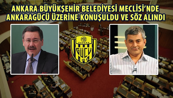 Ankaragücü hakkında Belediye Meclisi'nde neler konuşuldu?