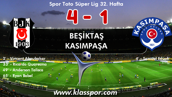 Beşiktaş 4 - Kasımpaşa 1