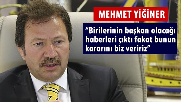 Yiğiner: "Ankaragücü'ne dışarıdan kimse müdahale edemez"