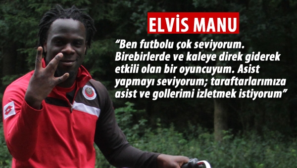 Elvis Manu: "Gençlerbirliği ile ilgili hiç kötü bir şey duymadım"