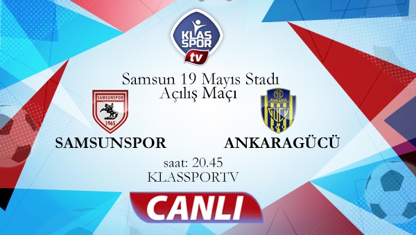 Samsunspor - Ankaragücü maçı canlı yayında...