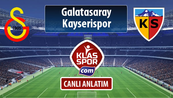 İşte Galatasaray - Kayserispor maçında ilk 11'ler
