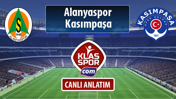 Alanyaspor - Kasımpaşa sahaya hangi kadro ile çıkıyor?