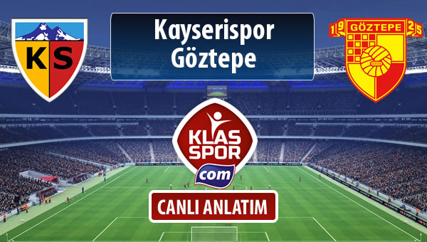 Kayserispor - Göztepe maç kadroları belli oldu...
