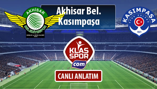 Akhisar Bel. - Kasımpaşa sahaya hangi kadro ile çıkıyor?