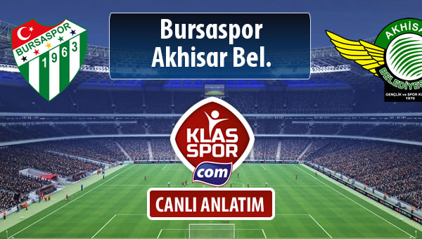 İşte Bursaspor - Akhisar Bel. maçında ilk 11'ler