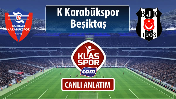 K Karabükspor - Beşiktaş maç kadroları belli oldu...