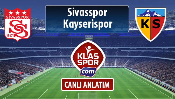 Demir Grup Sivasspor - Kayserispor sahaya hangi kadro ile çıkıyor?