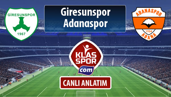İşte Giresunspor - Adanaspor maçında ilk 11'ler
