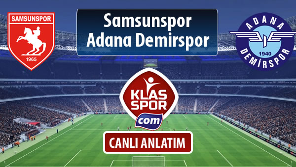 Samsunspor - Adana Demirspor maç kadroları belli oldu...