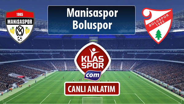 İşte Manisaspor - Boluspor maçında ilk 11'ler