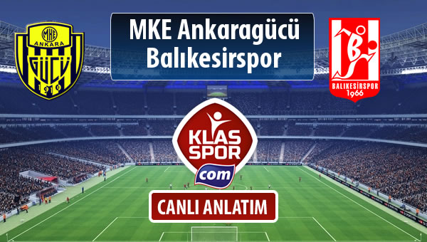 MKE Ankaragücü - Balıkesirspor Baltok sahaya hangi kadro ile çıkıyor?