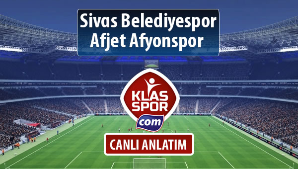 İşte Sivas Belediyespor - Afjet Afyonspor  maçında ilk 11'ler
