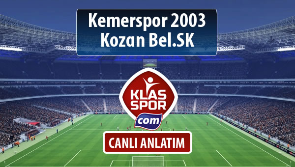 Kemerspor 2003 - Kozan Bel.SK sahaya hangi kadro ile çıkıyor?