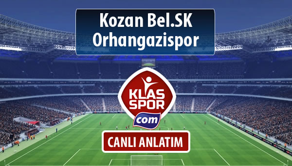 İşte Kozan Bel.SK - Orhangazispor maçında ilk 11'ler