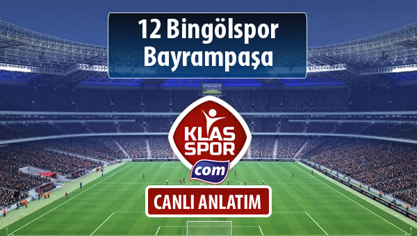 İşte 12 Bingölspor - Bayrampaşa maçında ilk 11'ler