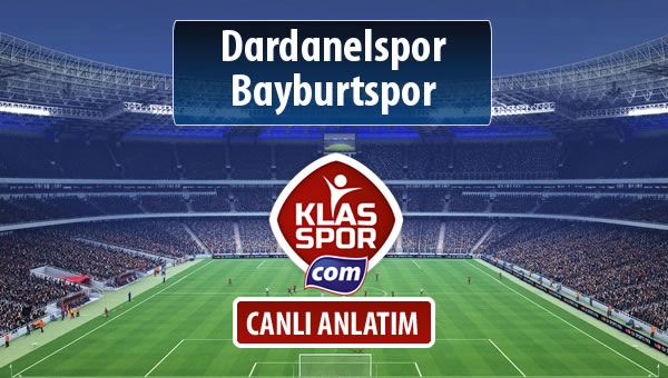 Dardanelspor - Bayburtspor sahaya hangi kadro ile çıkıyor?