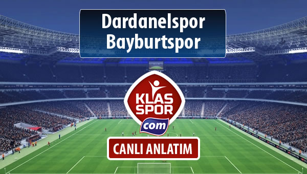 Dardanelspor - Bayburtspor sahaya hangi kadro ile çıkıyor?