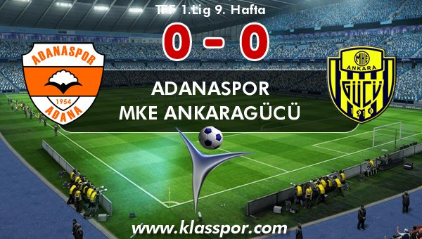 Adanaspor 0 - MKE Ankaragücü 0