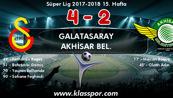 Galatasaray 4 - Akhisar Bel. 2