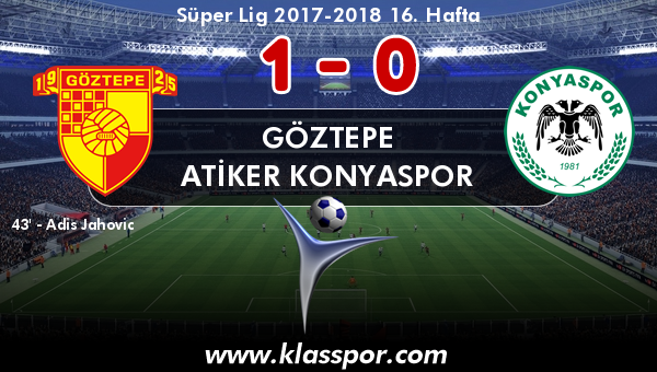 Göztepe 1 - Atiker Konyaspor 0