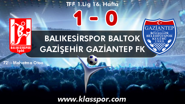 Balıkesirspor Baltok 1 - Gazişehir Gaziantep FK 0