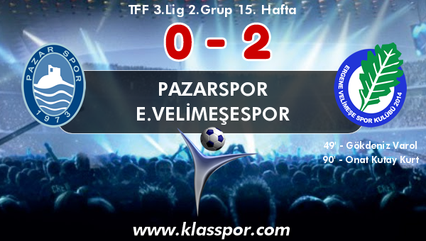 Pazarspor 0 - E.Velimeşespor 2