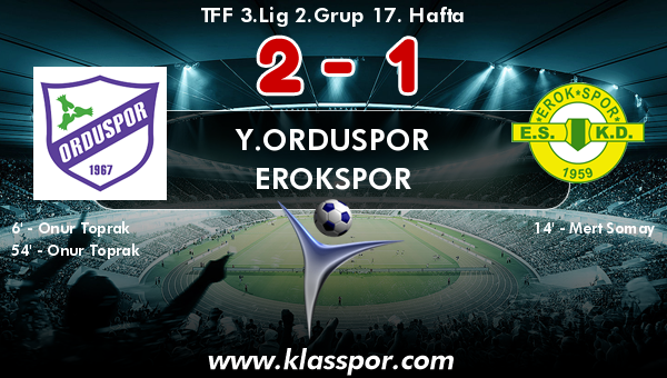 Y.Orduspor 2 - Erokspor 1