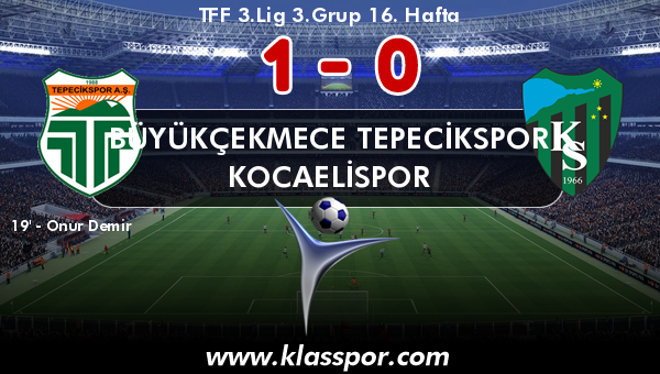 Büyükçekmece Tepecikspor 1 - Kocaelispor 0