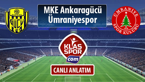 MKE Ankaragücü - Ümraniyespor sahaya hangi kadro ile çıkıyor?