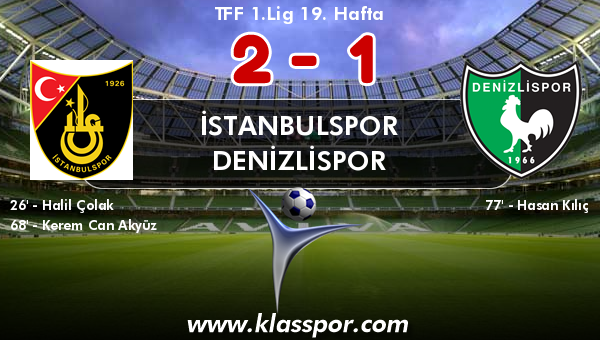 İstanbulspor 2 - Denizlispor 1