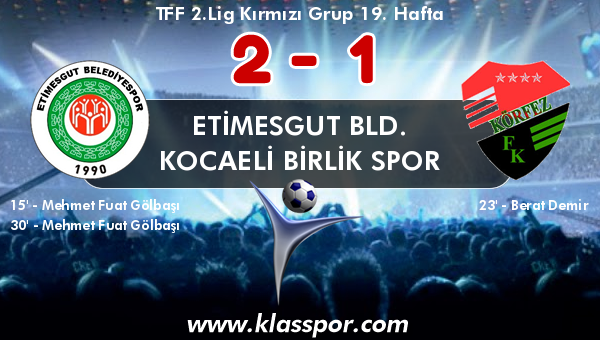 Etimesgut Bld. 2 - Kocaeli Birlik Spor 1