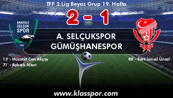 A. Selçukspor 2 - Gümüşhanespor 1