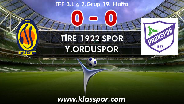 Tire 1922 Spor 0 - Y.Orduspor 0