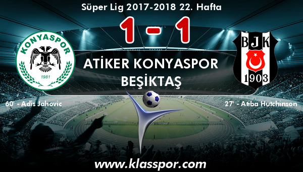 Atiker Konyaspor 1 - Beşiktaş 1