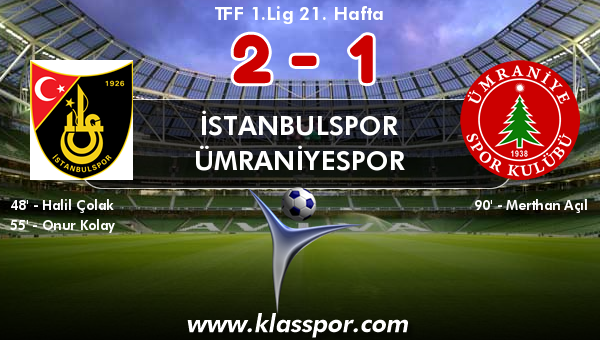 İstanbulspor 2 - Ümraniyespor 1