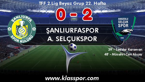 Şanlıurfaspor 0 - A. Selçukspor 2