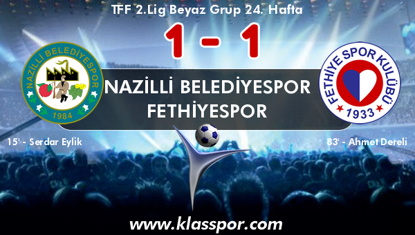 Nazilli Belediyespor 1 - Fethiyespor 1