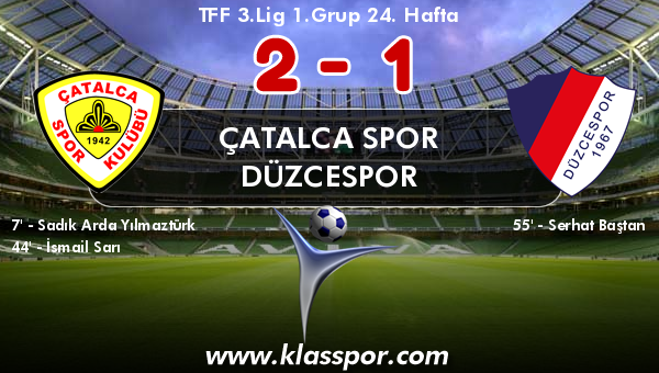 Çatalca Spor 2 - Düzcespor 1