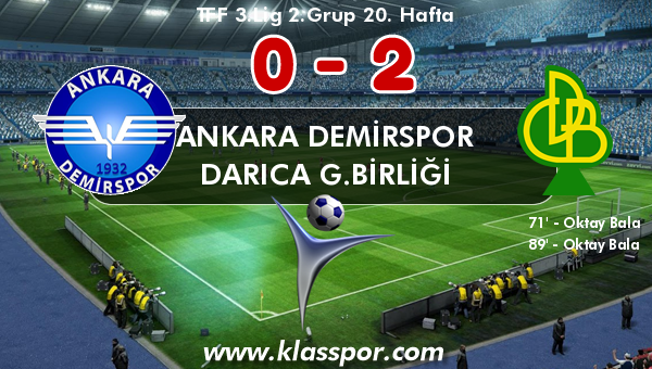 Ankara Demirspor 0 - Darıca G.Birliği 2